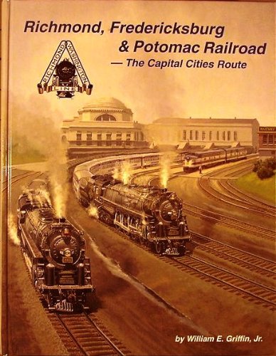 Richmond Fredericksburg & Potomac Railroad - the Capital Cities Route