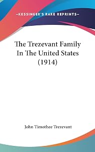 The Trezevant Family In The United States (1914) by John Timoth�e Trezevant