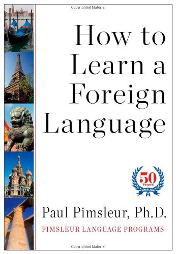 How to Learn a Foreign Language by Paul Pimsleur Ph.D.