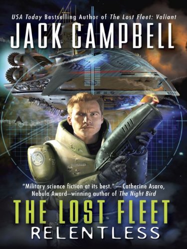 Relentless (The Lost Fleet, Book 5) by Jack Campbell