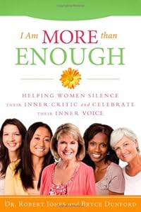I Am More Than Enough:Helping Women Silence Their Inner Critic and Celebrate Their Inner Voice