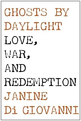 Ghosts by Daylight: Love, War, and Redemption