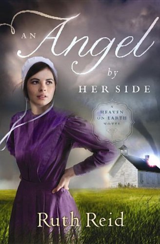 An Angel By Her Side (Heaven on Earth) by Ruth Reid