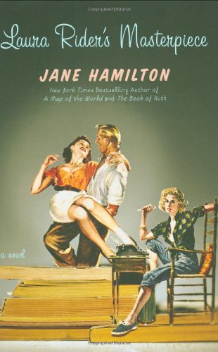Laura Rider's Masterpiece by Jane Hamilton