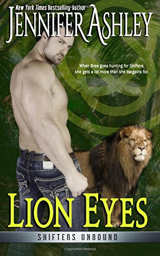 Lion Eyes: Shifters Unbound by Jennifer Ashley