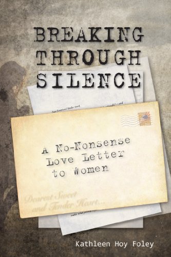 Breaking Through Silence by Kathleen Hoy Foley