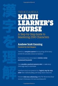 The Kodansha Kanji Learner's Course: A Step-by-Step Guide to Mastering 2300 Characters