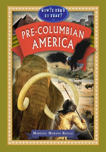 In Pre-Columbian America by Marylou Morano Kjelle
