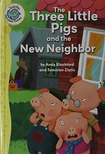 The Three Little Pigs and the New Neighbor by Andy Blackford