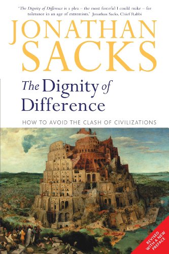 The Dignity of Difference: How to Avoid the Clash of Civilizations by Jonathan Sacks