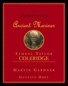 Annotated Ancient Mariner: The Rime of the Ancient Mariner