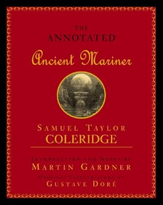 Annotated Ancient Mariner: The Rime of the Ancient Mariner