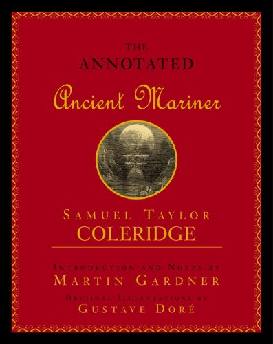 Annotated Ancient Mariner: The Rime of the Ancient Mariner by Samuel Taylor Coleridge