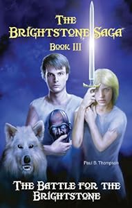 The Battle for the Brightstone by Paul B. Thompson