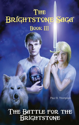 The Battle for the Brightstone by Paul B. Thompson