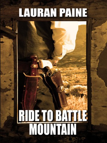 Ride to Battle Mountain (Wheeler Western) by Lauran Paine