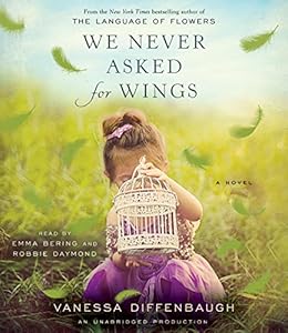 We Never Asked for Wings: A Novel