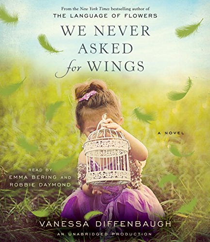 We Never Asked for Wings: A Novel by Vanessa Diffenbaugh