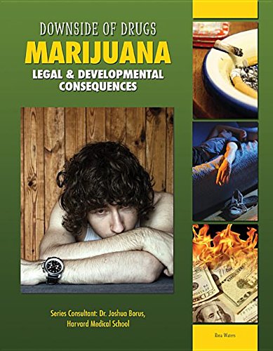Marijuana: Legal & Developmental Consequences by Rosa Waters