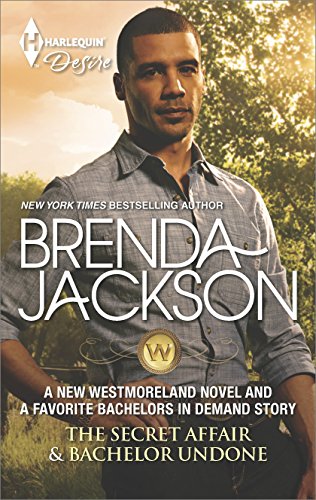 The Secret Affair & Bachelor Undone (The Westmorelands) by Brenda Jackson