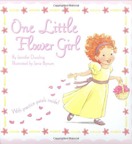 One Little Flower Girl by Jennifer Dussling