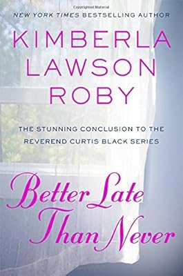 Better Late Than Never