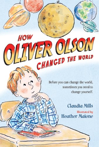 How Oliver Olson Changed the World by Claudia Mills