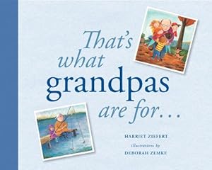 That's What Grandpas Are For...: Gift Edition