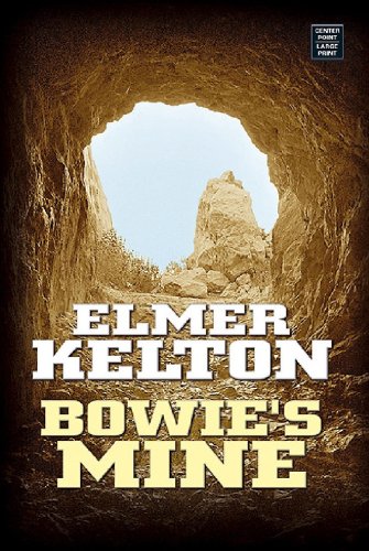 Bowie's Mine (Center Point Premier Western (Large Print)) by Elmer Kelton