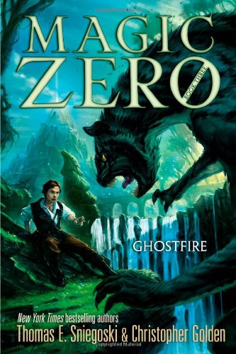 Ghostfire (Magic Zero) by Christopher Golden