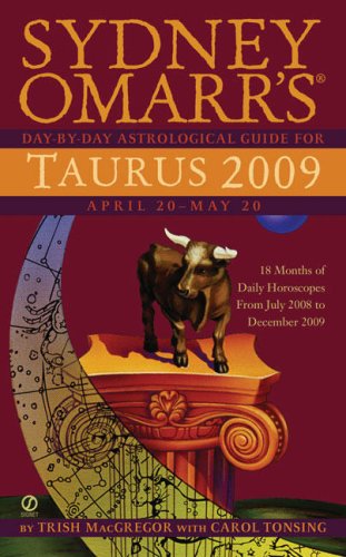 Sydney Omarr's Day-By-Day Astrological Guide for the Year 2009: Taurus by Trish MacGregor