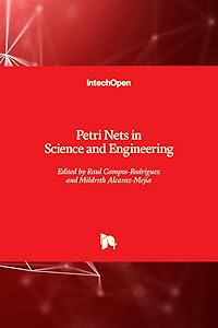 Petri Nets in Science and Engineering by Raul Campos-Rodriguez