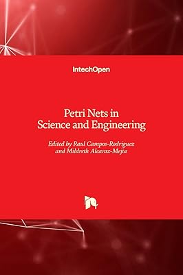 Petri Nets in Science and Engineering