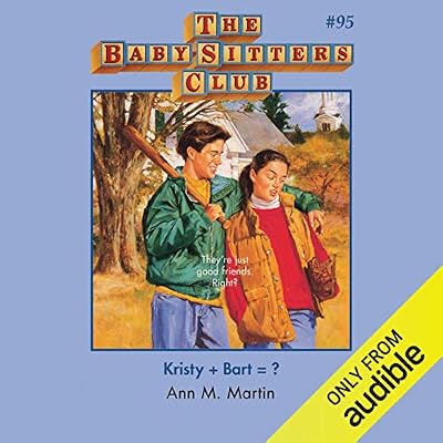 Kristy + Bart = ?: The Baby-Sitters Club, Book 95