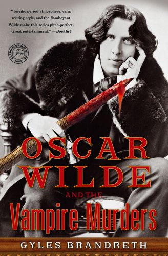 Oscar Wilde and the Vampire Murders: A Mystery (Oscar Wilde Murder Mysteries) by Gyles Brandreth