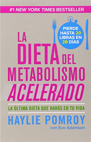 La dieta del metabolismo acelerado: Come mas, pierde mas by Haylie Pomroy