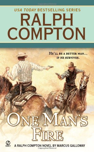 Ralph Compton One Man's Fire by Marcus Galloway