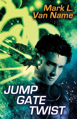 Jump Gate Twist by Mark L. Van Name