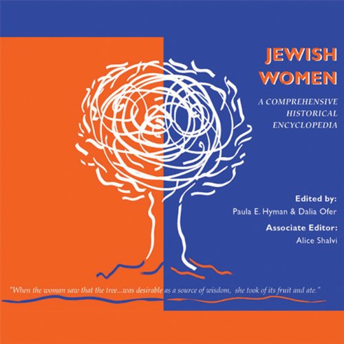 Jewish Women: A Comprehensive Historical Encyclopedia by Paula E. Hyman