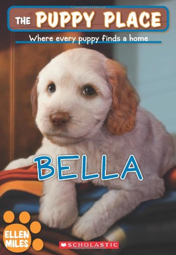 The Puppy Place #22: Bella by Ellen Miles