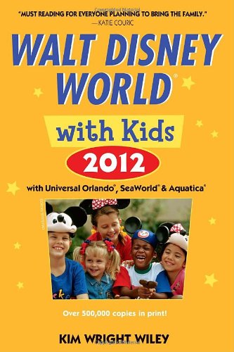 Fodor's Walt Disney World with Kids 2012: with Universal Orlando, SeaWorld &amp; Aquatica by Kim Wright Wiley