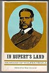 In Rupert's Land : Memoirs of Walter Traill
