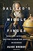 Galileo's Middle Finger: Heretics, Activists, and the Search for Justice in Science