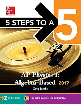 5 Steps to a 5: AP Physics 1: Algebra-Based 2017