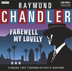 Farewell My Lovely: A BBC Full-Cast Radio Drama (BBC Radio)
