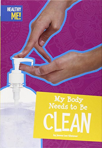 My Body Needs to Be Clean by Jenna Lee Gleisner