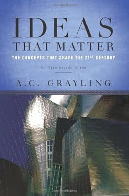 Ideas That Matter: The Concepts That Shape the 21st Century