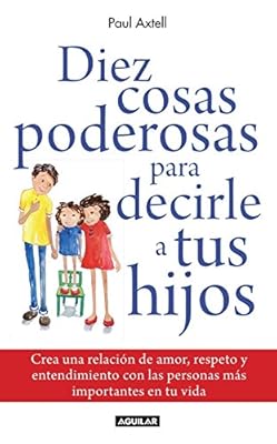 Diez cosas poderosas para decirle a tus hijos