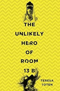 The Unlikely Hero of Room 13B