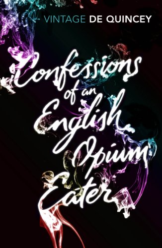 Confessions of an English Opium-Eater (Vintage Classics) by Ambrose Bierce